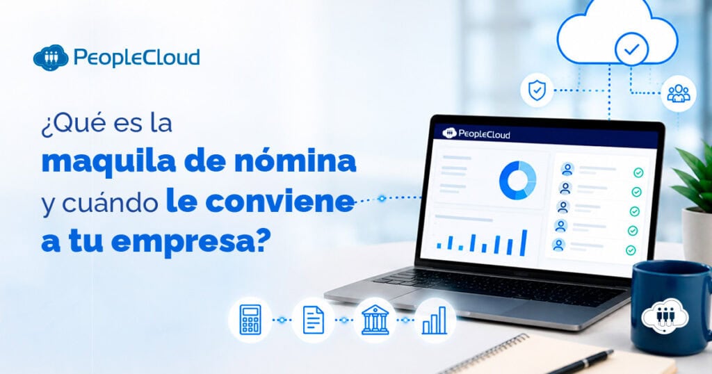 ¿Maquila de nómina o nómina interna? Descubre cuál conviene a tu empresa.