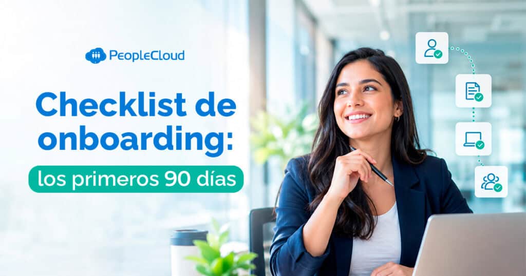 Checklist de onboarding para los primeros 90 días de un nuevo colaborador