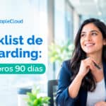 Checklist de onboarding para los primeros 90 días de un nuevo colaborador